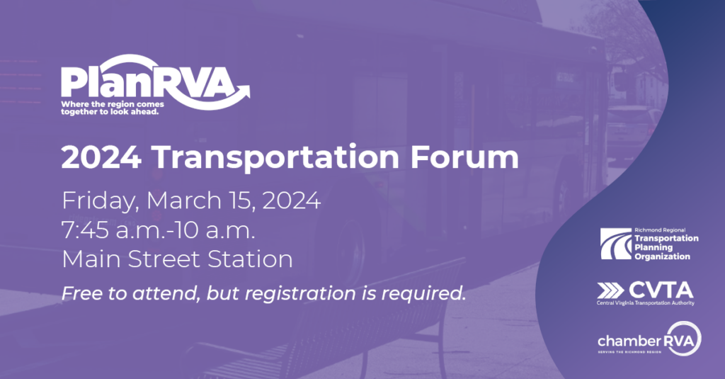 Transportation Forum is on Friday, March 15, 2024 from 7:45am-10am. It will take place at Main Street Station at 1500 E. Main St